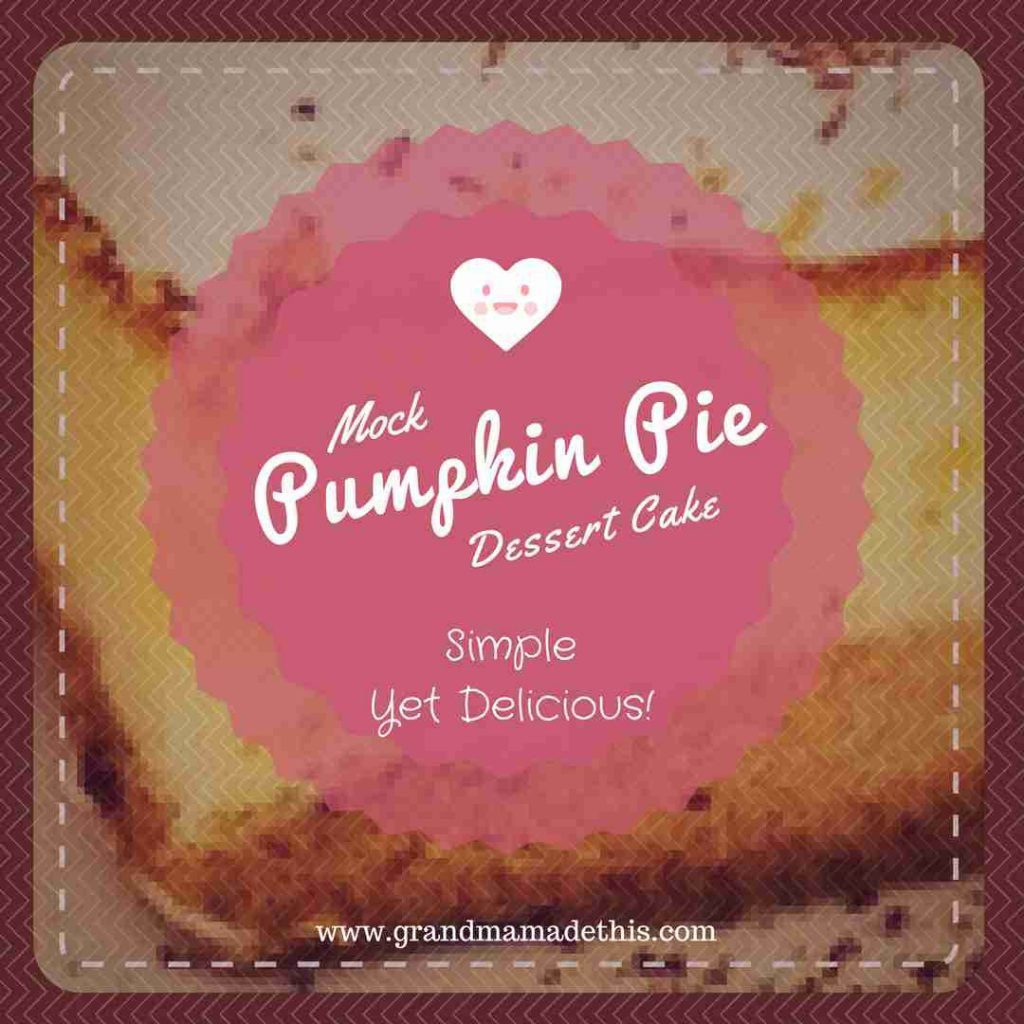 Mock Pumpkin Pie Dessert Cake