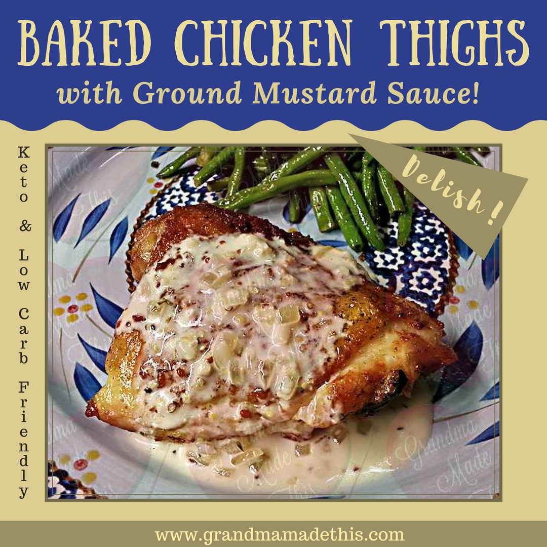 Baked Chicken Thighs with Ground Mustard Sauce