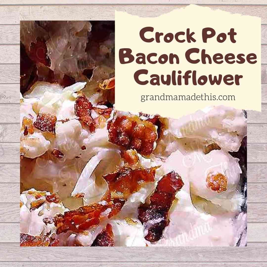 Crock Pot Bacon Pepper Jack Cheese Cauliflower