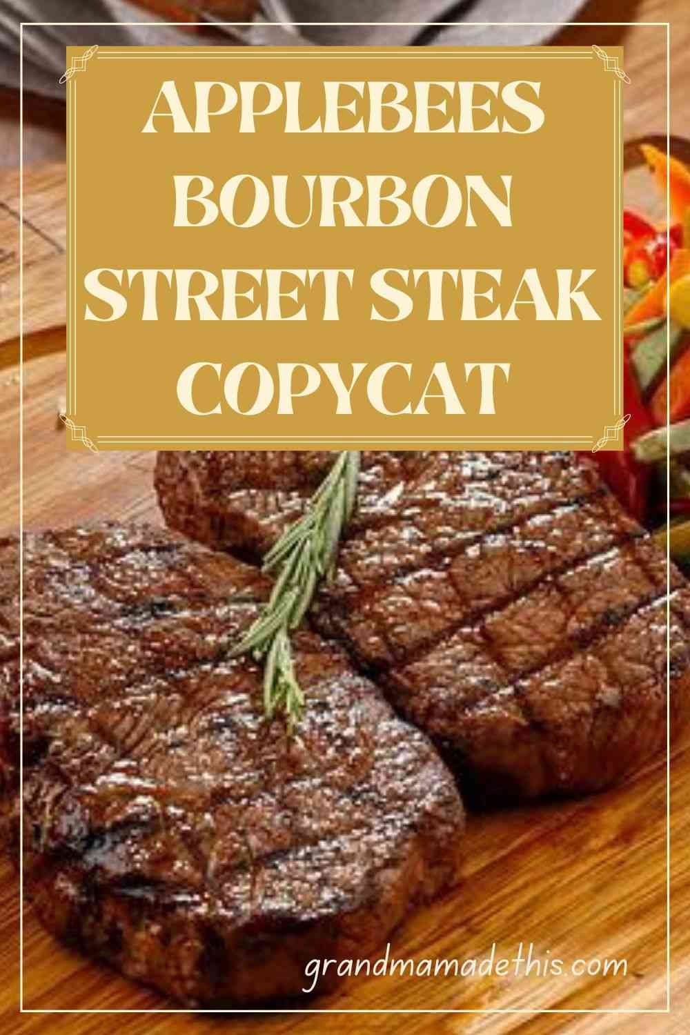 Applebee's Bourbon Street Steak Copycat