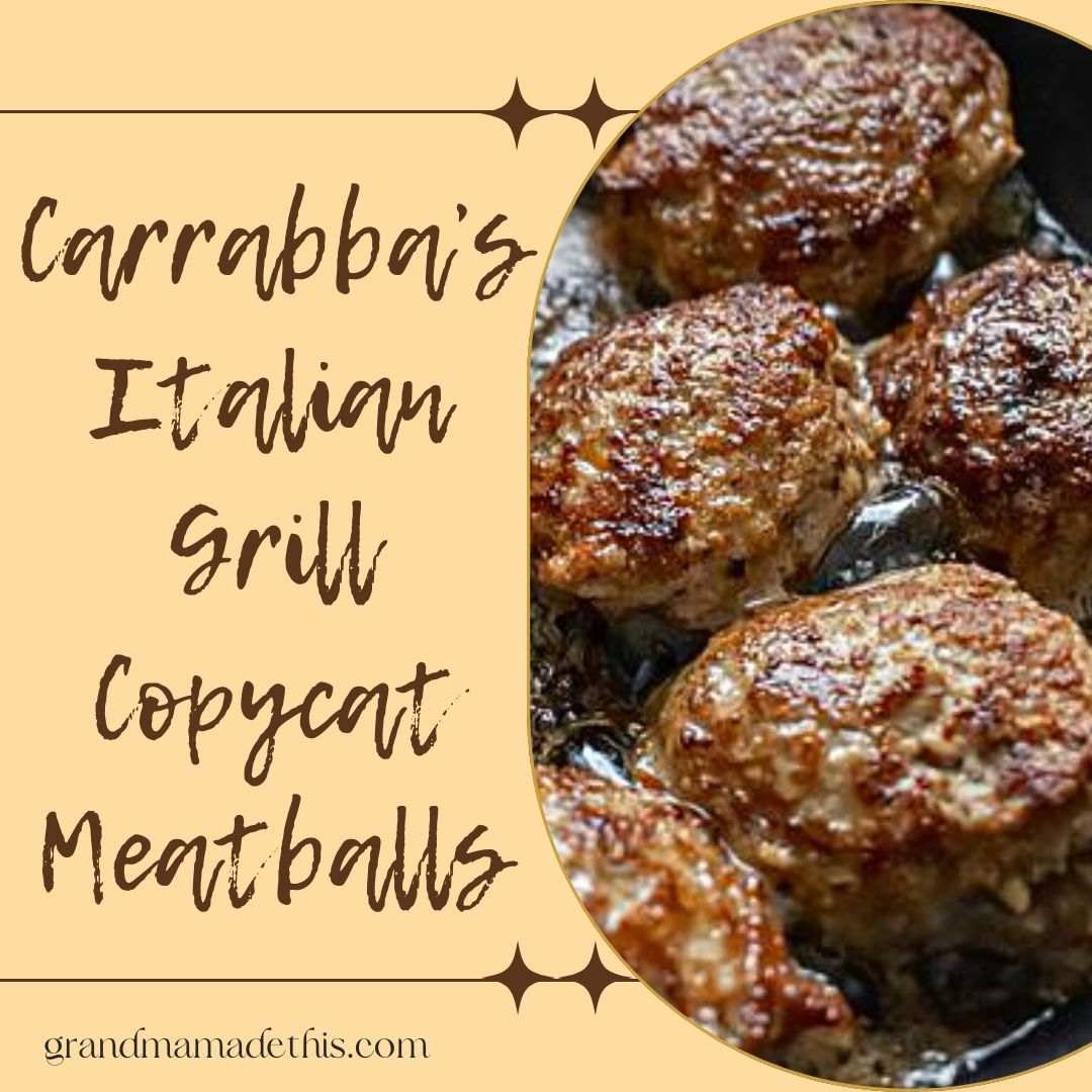 Carrabba’s Italian Grill Meatballs Copycat