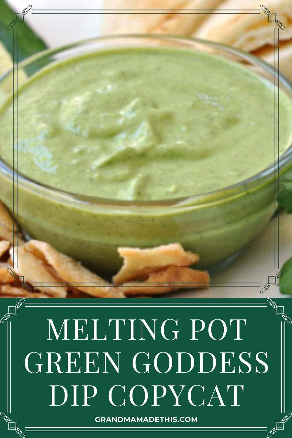 Melting Pot Green Goddess Dip Copycat