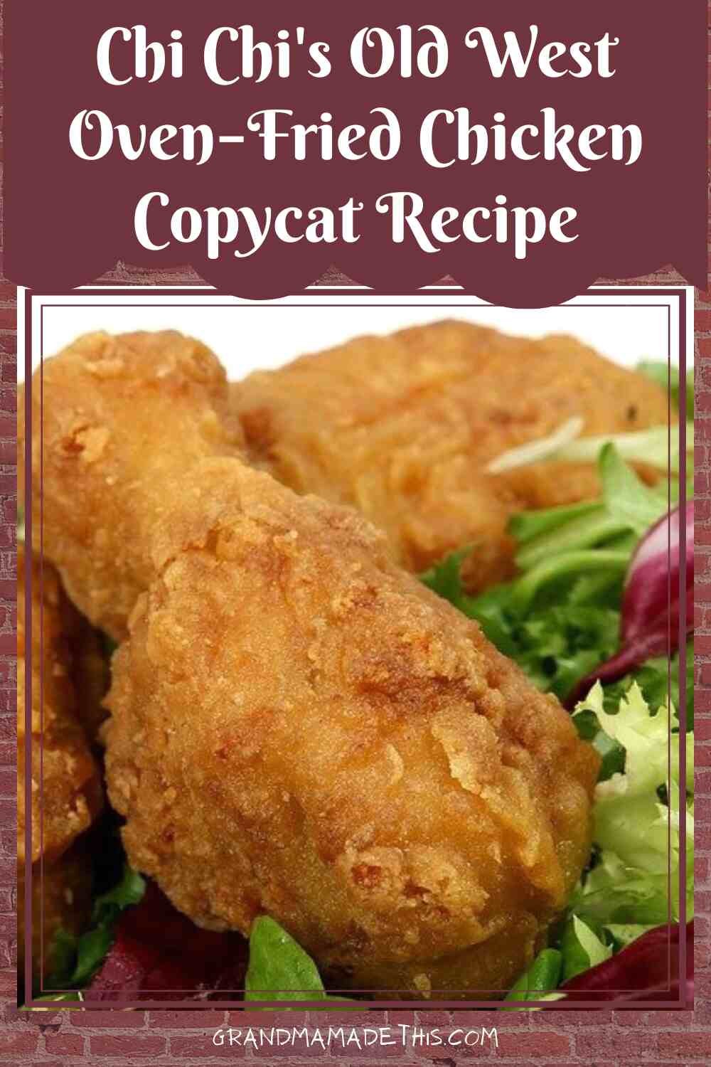 Chi Chi's Old West Oven−Fried Chicken Copycat