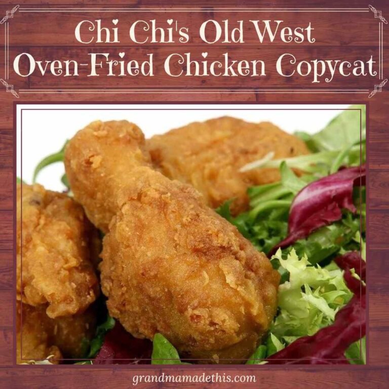 Chi Chi Old West Oven−Fried Chicken Copycat